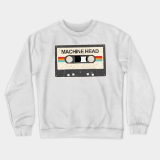 kurniamarga vintage cassette tape Machine Head Crewneck Sweatshirt